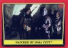 Topps Return Of The Jedi Series 1 #23 Watched by Boba Fett (1983)