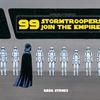 99 Stormtroopers Join The Empire