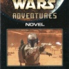Star Wars Adventures Novel #4: Jango Fett vs. The Razor-Eaters