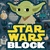 Star Wars Block: Over 100 Words Every Fan Should Know by Lucasfilm