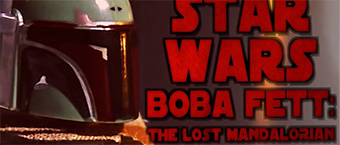 Boba Fett: The Lost Mandalorian