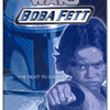 Boba Fett: The Fight to Survive (2002)