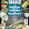 Star Wars: The Essential Guide to Weapons and Technology