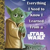 Little Golden Book Everything I Need to Know I Learned From a Star Wars Little Golden Book