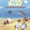 Star Wars: Exploring Tatooine