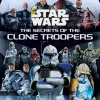 Star Wars: The Secrets of the Clone Troopers