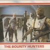 Topps The Empire Strikes Back Series 1 #74 The Bounty...