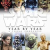 Star Wars Year by Year: A Visual Chronicle